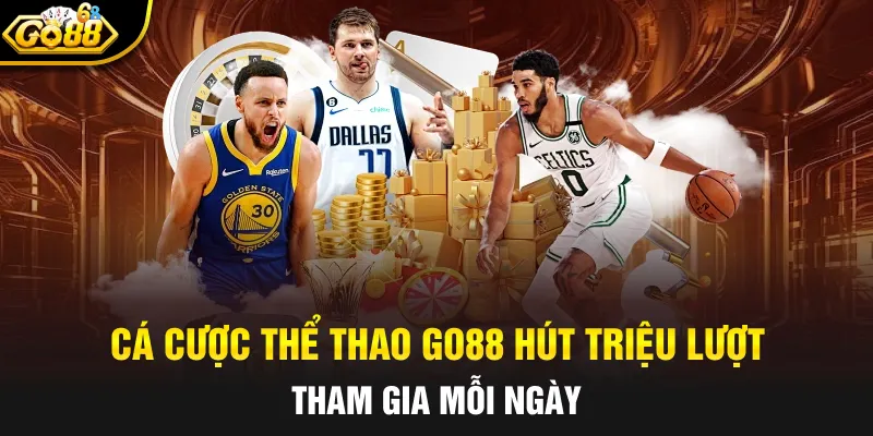 Cá cược thể thao GO88 hút triệu lượt tham gia mỗi ngày